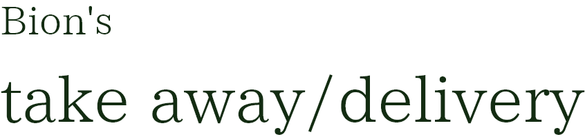 Bion's take away/delivery